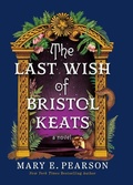 Cover: The Last Wish of Bristol Keats - Thorndike Press Large Print