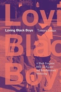 Cover: Loving Black Boys - Duke University Press