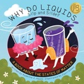 Cover: Why Do Liquids Slip and Slide? - Flowerpot Press