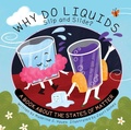 Cover: Why Do Liquids Slip and Slide? - Flowerpot Press