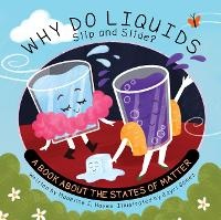 Abbildung von: Why Do Liquids Slip and Slide? - Flowerpot Press