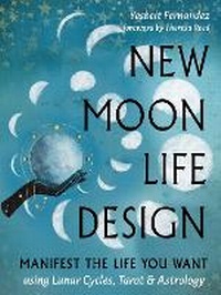 Enlarge image Cover: New Moon Life Design - Weiser Books