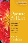 Cover: Opening the Heart - Twenty-Third Publications