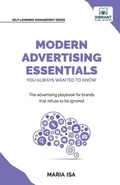 Cover: Modern Advertising Essentials You Always Wanted to Know - Vibrant Publishers