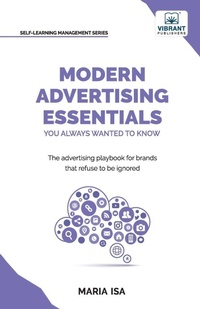 Enlarge image Cover: Modern Advertising Essentials You Always Wanted to Know - Vibrant Publishers
