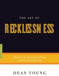 Cover: The Art of Recklessness - Graywolf Press