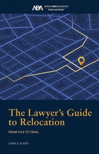 Abbildung von: The Lawyer's Guide to Relocation: - American Bar Association
