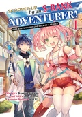 Cover: Scooped Up by an S-Rank Adventurer! This White Mage Is One Heck of a Healer (Manga) Volume 1 - J-Novel Club