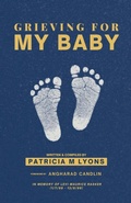 Cover: Grieving For My Baby - Morpheus Publishing