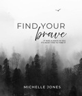 Cover: Find Your Brave - Jamie Jones Ministries LLC