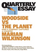 Cover: Woodside vs the Planet - Quarterly Essay