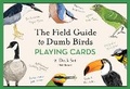 Cover: The Field Guide to Dumb Birds Playing Cards - Chronicle Books