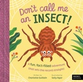 Cover: Don't Call Me an Insect! - Words & Pictures