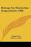 Cover: Beitrage Zur Heimischen Zeitgeschichte (1900) - Kessinger Publishing