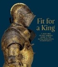Bild: Fit for a King - Scala Arts & Heritage Publishers Ltd