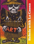 Cover: Rebels with La Causa - Scala Arts & Heritage Publishers Ltd