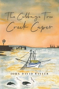 Abbildung von: The Cabbage Tree Creek Caper - Clark & Mackay