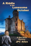 Cover: A Riddle in the Lonesome October (Rae Riley Mysteries, #3) - Mt. Zion Ridge Press