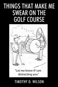 Abbildung von: Things That Make Me Swear On The Golf Course - Outskirts Press