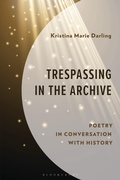 Cover: Trespassing in the Archive - Bloomsbury Academic