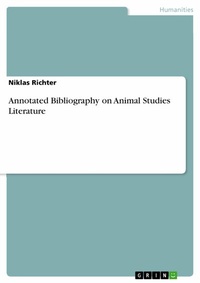Abbildung von: Annotated Bibliography on Animal Studies Literature - GRIN Verlag