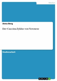 Abbildung von: Der Cuccina-Zyklus von Veronese - GRIN Verlag