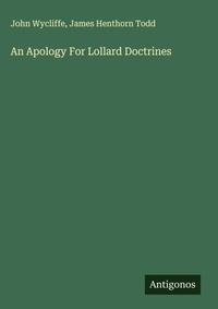 Enlarge image Cover: An Apology For Lollard Doctrines - Antigonos Verlag
