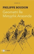 Cover: Geometri Ile Mimarlik Arasinda - Janus Yayinlari