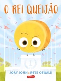 Cover: O rei queij&atilde;o (Esquadr&atilde;o do Rango) - HarperKids