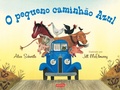 Cover: O pequeno caminh&atilde;o Azul - Uma hist&oacute;ria divertida sobre amizades e trabalho em equipe - HarperKids