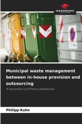 Cover: Municipal waste management between in-house provision and outsourcing - Our Knowledge Publishing