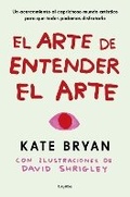 Cover: El arte de entender el arte / How to Art - Grijalbo
