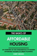 Cover: The Basics of Modern Affordable Housing: An Overview of the Fundamentals of Affordable Housing in Urban Planning. - Interactive Media Licensing