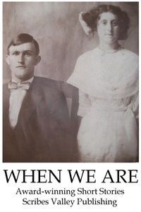 Enlarge image Cover: When We Are - Scribes Valley Publishing Company