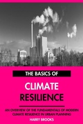 Cover: The Basics of Modern Climate Resilience: An Overview of the Fundamentals of Climate Resilience in Urban Planning. - Interactive Media Licensing
