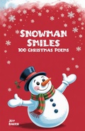 Cover: Snowman Smiles: 100 Christmas Poems - Bright Minds Reads