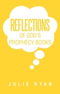 Cover: Reflections of God's Prophecy Books - WestBow Press