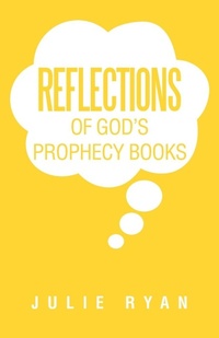 Enlarge image Cover: Reflections of God's Prophecy Books - WestBow Press