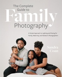 Abbildung von: The Complete Guide to Family Photography - Rocky Nook
