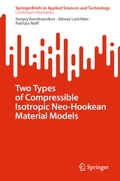 Cover: Two Types of Compressible Isotropic Neo-Hookean Material Models - Springer
