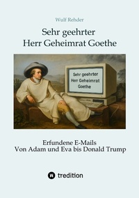 Abbildung von: Sehr geehrter Herr Geheimrat Goethe - tredition