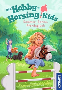 Abbildung von: Die Hobby-Horsing-Kids, 2, Sommer, Sonne, Pferdeglück - Kosmos