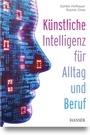 Cover: Künstliche Intelligenz für Alltag und Beruf - Hanser