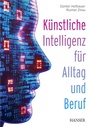 Cover: Künstliche Intelligenz für Alltag und Beruf - Hanser