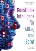 Abbildung von: Künstliche Intelligenz für Alltag und Beruf - Hanser