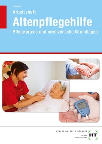 Abbildung von: Arbeitsheft Altenpflegehilfe - Verlag Handwerk und Technik
