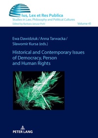 Abbildung von: Historical and Contemporary Issues of Democracy, Person and Human Rights - Peter Lang Verlag