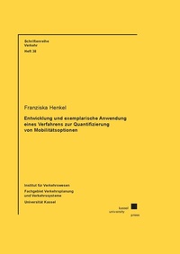 Abbildung von: Entwicklung und exemplarische Anwendung eines Verfahrens zur Quantifizierung von Mobilitätsoptionen - Kassel University Press