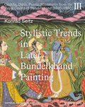 Cover: Stylistic Trends in Later Bundelkhand Painting, vol. III - Museum Rietberg