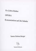 Cover: Ex Libris Redux / OPERA / Konzentration auf die Inhalte - Tausend Editionen